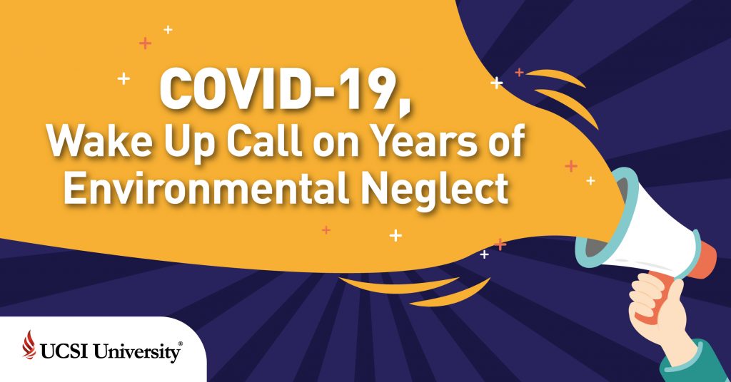COVID-19, Wake up call on years of environmental neglect