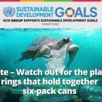 Week 11 :Waste – Watch Out For The Plastic Rings That Hold Together Six-Pack Cans