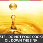 Week 31 :Waste-Do Not Pour Cooking Oil Down The Sink